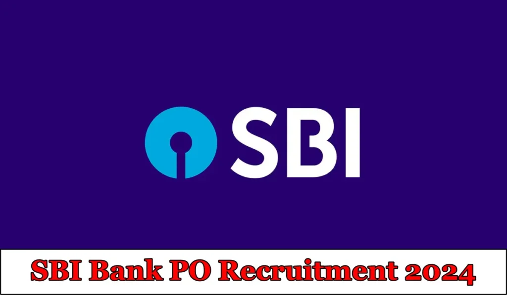 SBI Bank PO Recruitment 2024